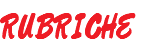 RUBRICHE