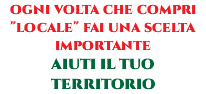 ogni volta che compri "locale" fai una scelta importante aiuti il tuo territorio